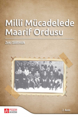 Milli Mücadelede Maarif Ordusu Zeki Sarıhan