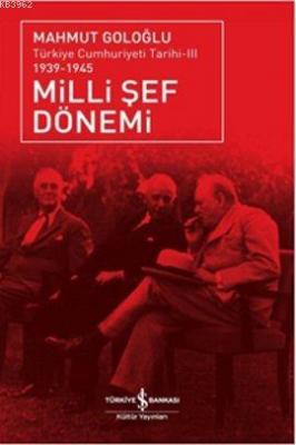 Milli Şef Dönemi 3 Mahmut Goloğlu