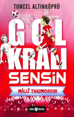 Milli Takımdasın - Gol Kralı Sensin Tuncel Altınköprü