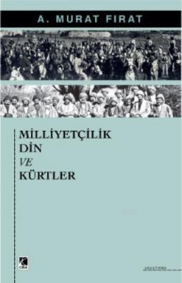 Milliyetçilik Din ve Kürtler A. Murat Fırat