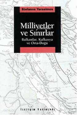 Milliyetler ve Sınırlar Stefanos Yerasimos