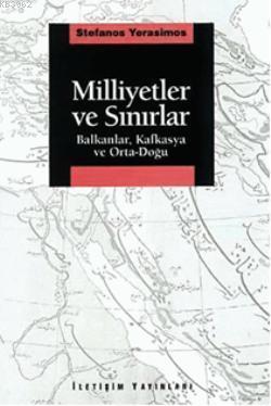 Milliyetler ve Sınırlar Stefanos Yerasimos