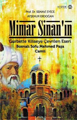 Mimar Sinan'ın Gurbette Kiliseye Çevrilen Eseri Ayşenur Erdoğan