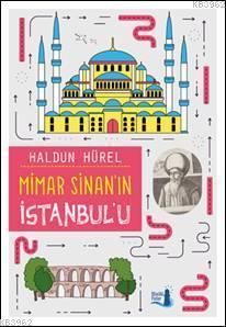 Mimar Sinan'ın İstanbul'u Haldun Hürel