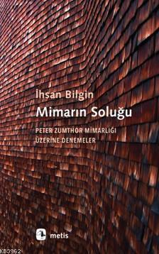 Mimarın Soluğu İhsan Bilgin