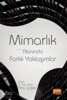 Mimarlık Alanında Farklı Yaklaşımlar Kolektif