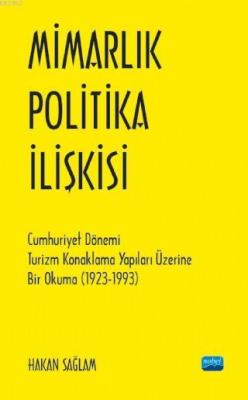 Mimarlık - Politika İlişkisi; Cumhuriyet Dönemi Turizm Konaklama Yapıl