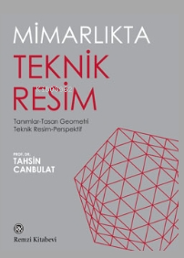 Mimarlıkta Teknik Resim M. Tahsin Canbulat