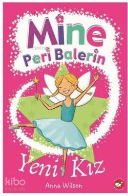 Mine Peri Balerin- 1 - Yeni Kız Anna Wilson