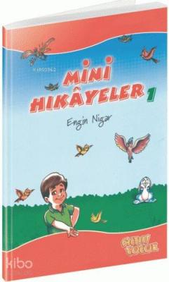 Mini Hikayeler - 1 Engin Nigar