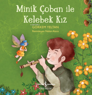 Minik Çoban İle Kelebek Kız Görkem Yeltan