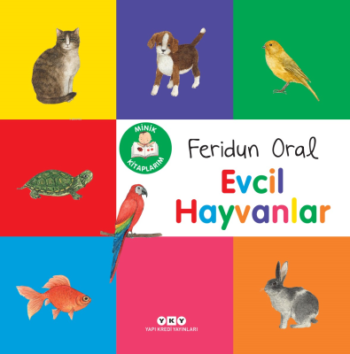 Minik Kitaplarım – Evcil Hayvanlar Feridun Oral