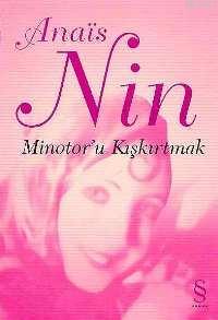 Minotor'u Kışkırtmak Anais Nin