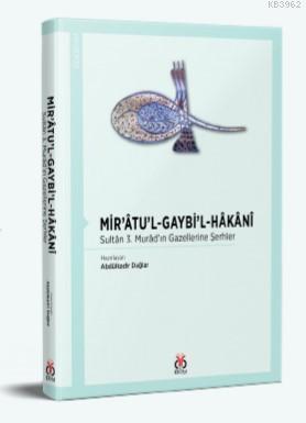 Mir'âtu'l-Gaybi'l-Hâkânî Abdülkadir Dağlar