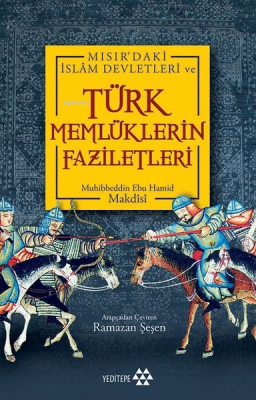 Mısır'daki İslam Devletleri ve Türk Memlüklerin Faziletleri Muhibbeddi