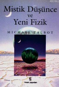 Mistik Düşünce ve Yeni Fizik Michael Talbot