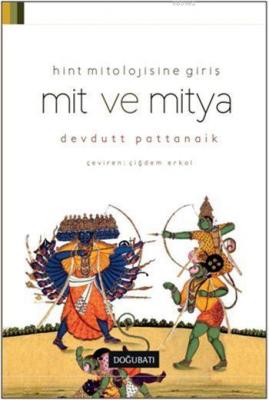 Mit ve Mitya; Hint Mitolojisine Giriş Devdutt Pattanaik