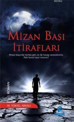 Mizan Başı İtirafları M. Yüksel Arkalı