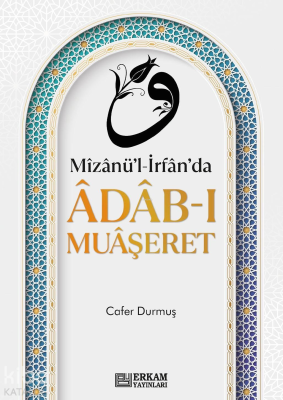 Mizanü'l-İrfan'da Adab-ı Muaşeret Cafer Durmuş