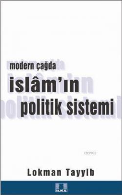 Modern Çağda İslam'ın Politik Sistemi Lokman Tayyib