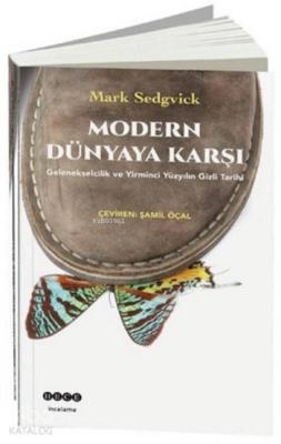 Modern Dünyaya Karşı Mark Sedgvick