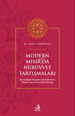 Modern Mısır’da Nübüvvet Tartışmaları Sadık Tanrıkulu