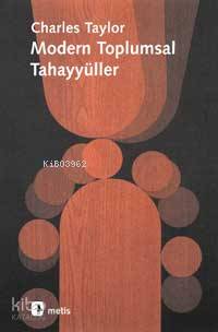 Modern Toplumsal Tahayyüller Charles Taylor