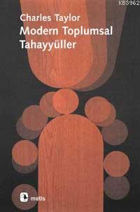 Modern Toplumsal Tahayyüller Charles Taylor