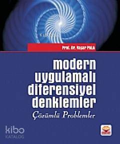 Modern Uygulamalı Diferensiyel Denklemler Yaşar Pala