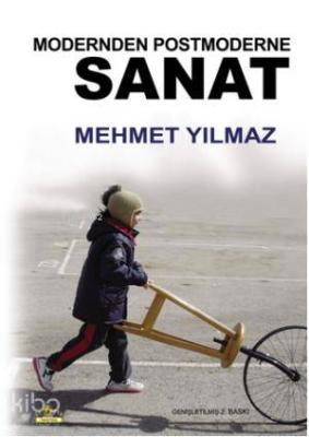 Modernden Postmoderne Sanat Mehmet Yılmaz