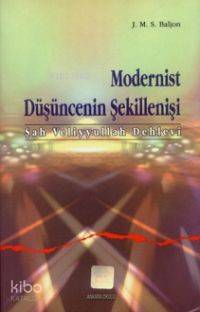 Modernist Düşüncenin Şekillenişi (şah Veliyyullah Dehlevi) J. M. S. Ba