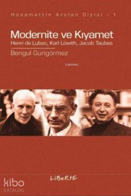 Modernite ve Kıyamet Bengül Güngörmez