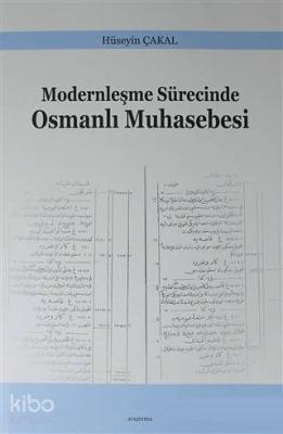 Modernleşme Sürecinde Osmanlı Muhasebesi Hüseyin Çakal