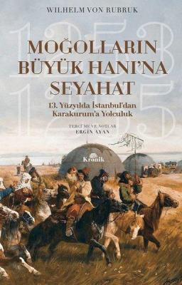 Moğolların Büyük Hanı'na Seyahat Wilhelm Von Rubruk