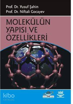 Molekülün Yapısı ve Özellikleri Yusuf Şahin