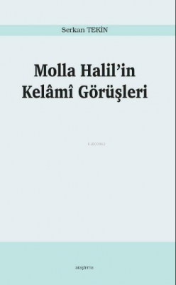 Molla Halil’in Kelâmî Görüşleri Serkan Tekin