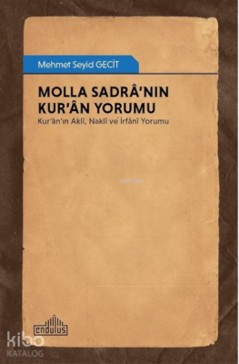 Molla Sadra'nın Kur'an Yorumu Mehmet Seyid Gecit