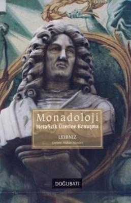 Monadoloji Metafizik Üzerine Konuşma Gottfried Wilhelm Leibniz