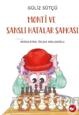 Monti ve Şanslı Hatalar Şapkası Güliz Sütçü