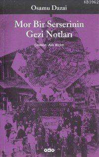 Mor Bir Serserinin Gezi Notları Osamu Dazai