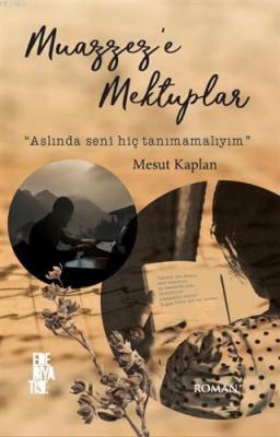 Muazzez'e Mektuplar Mesut Kaplan