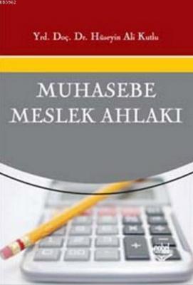 Muhasebe Meslek Ahlakı Hüseyin Ali Kutlu