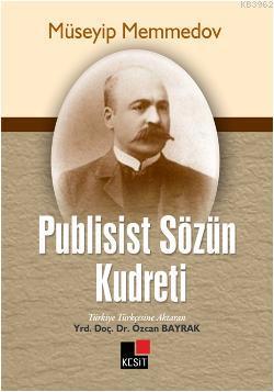 Müseyip Memmedov Publisist Sözün Kudreti Özcan Bayrak