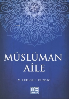 Müslüman Aile M. Ertuğrul Düzdağ