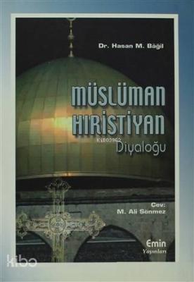 Müslüman Hıristiyan Diyaloğu Hasan M. Bağil