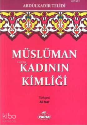 Müslüman Kadının Kimliği Abdulkadir Telidi