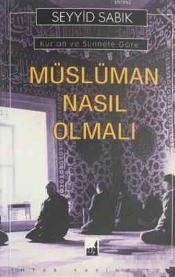 Müslüman Nasıl Olmalı Seyyid Sıddık