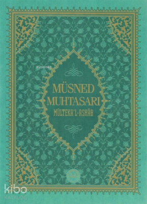 Müsned Muhtasarı Mülteka’l-Ashâb ( Orta Boy ) Kolektif