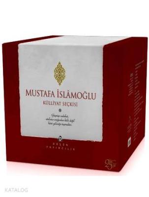 Mustafa İslâmoğlu Külliyat Seçkisi Mustafa İslamoğlu