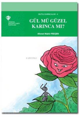 Mutlu Karıncalar 4 - Gül mü Güzel Karınca mı? Ahmet Mahir Pekşen